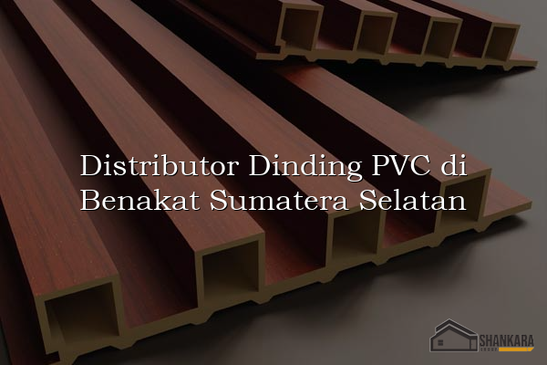 Distributor Dinding PVC di Benakat Sumatera Selatan