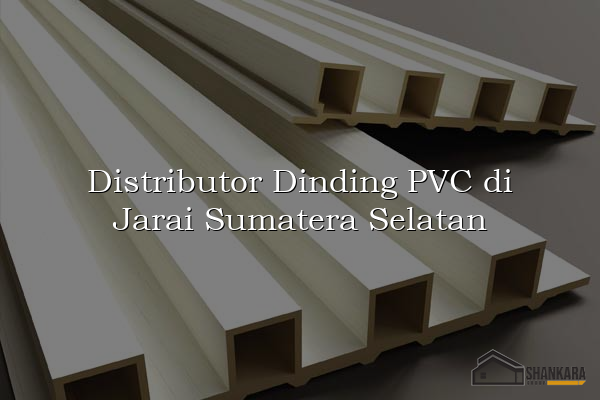 Distributor Dinding PVC di Jarai Sumatera Selatan