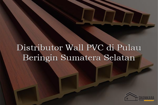 Distributor Wall PVC di Pulau Beringin Sumatera Selatan