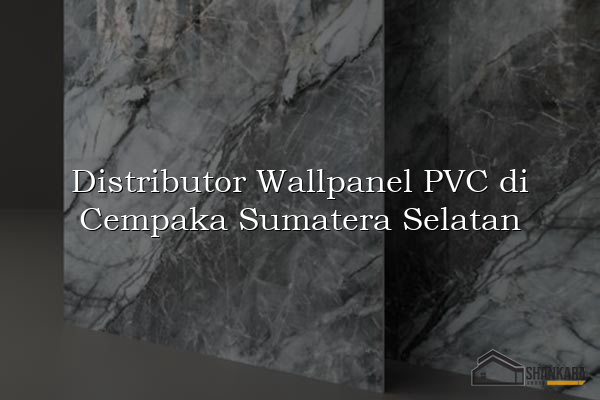 Distributor Wallpanel PVC di Cempaka Sumatera Selatan