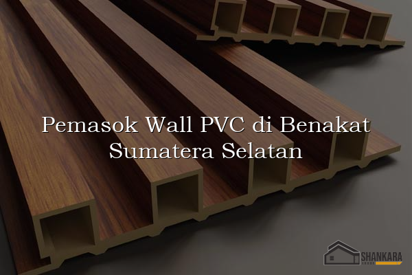 Pemasok Wall PVC di Benakat Sumatera Selatan