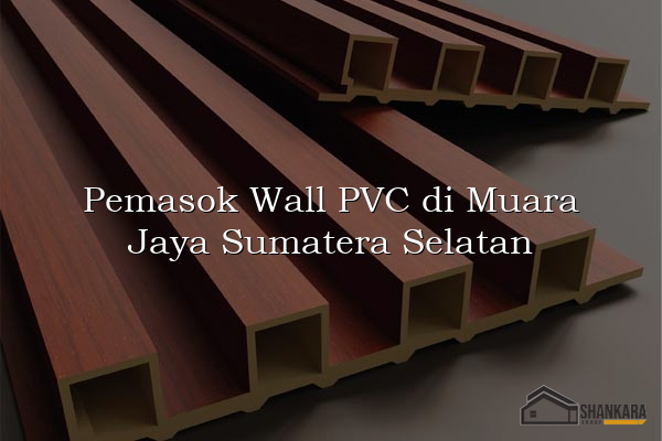Pemasok Wall PVC di Muara Jaya Sumatera Selatan