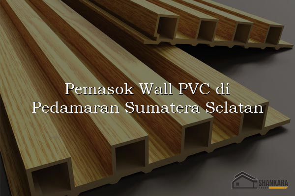 Pemasok Wall PVC di Pedamaran Sumatera Selatan