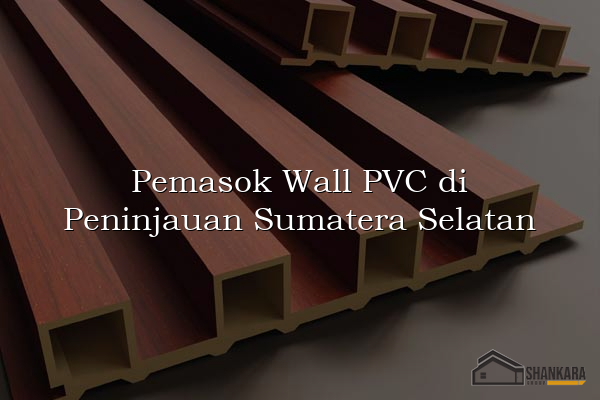 Pemasok Wall PVC di Peninjauan Sumatera Selatan