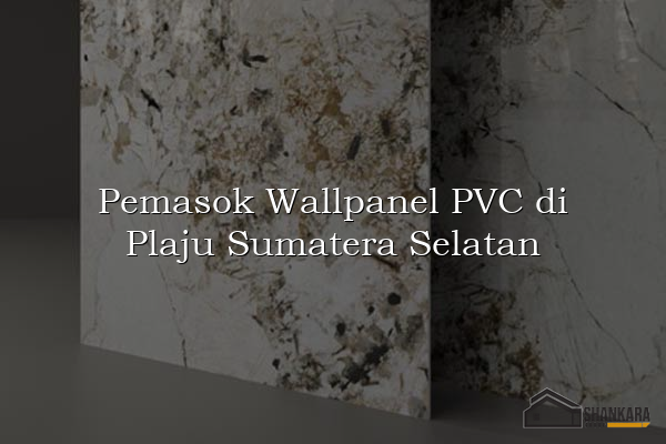 Pemasok Wallpanel PVC di Plaju Sumatera Selatan