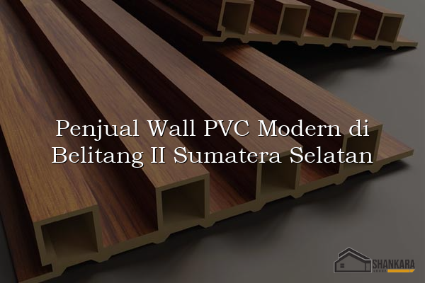Penjual Wall PVC Modern di Belitang II Sumatera Selatan