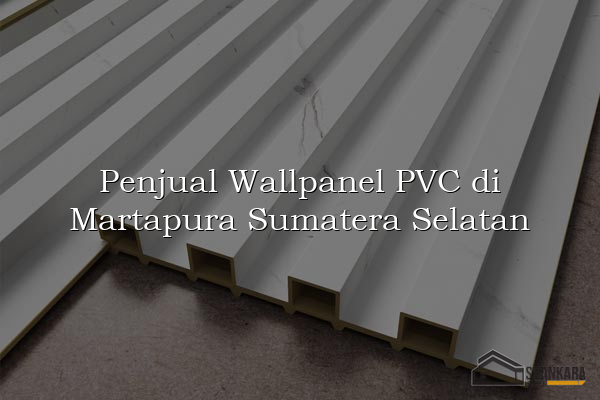 Penjual Wallpanel PVC di Martapura Sumatera Selatan