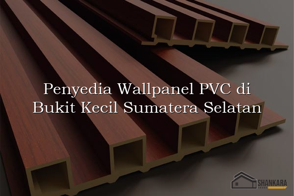 Penyedia Wallpanel PVC di Bukit Kecil Sumatera Selatan