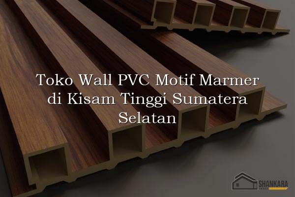 Toko Wall PVC Motif Marmer di Kisam Tinggi Sumatera Selatan