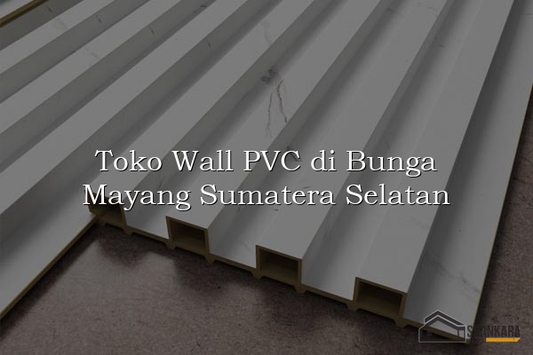 Toko Wall PVC di Bunga Mayang Sumatera Selatan